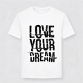 T-Shirt Donna con stampa love your dream
